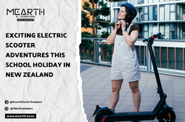 Exciting Electric Scooter Adventures this School Holiday in New Zealand