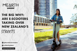 The Big Why: Are E-Scooters Taking Over in New Zealand's Streets